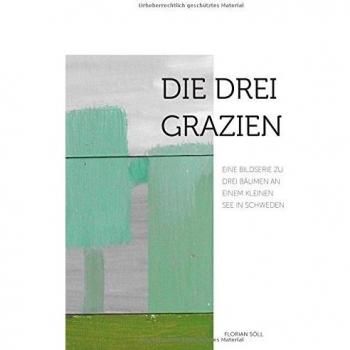 Die drei Grazien: Eine Bildserie zu drei Bäumen an einem kleinen See in Schweden