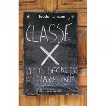 Classé X : Petits secrets des classes prépa