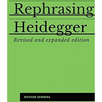 Sembera, Richard: Rephrasing Heidegger