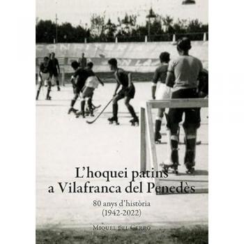 L'hoquei patins a Vilafranca del Penedès