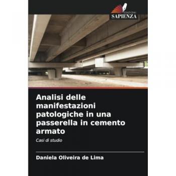 Oliveira de Lima, Daniela: Analisi delle manifestazioni patologiche in una passerella in cemento armato