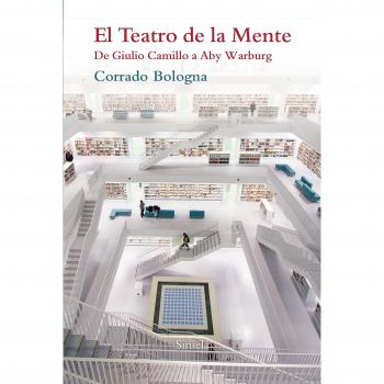 El teatro de la mente: De giulio camillo a aby warburg (Tapa blanda).