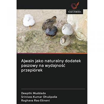 Ajwain jako naturalny dodatek paszowy na wydajność przepiórek