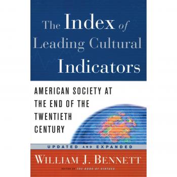 The Index of Leading Cultural Indicators: American Society at the End of the Twentieth Century