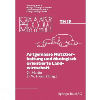 Artgemäße Nutztierhaltung und ökologisch orientierte Landwirtschaft