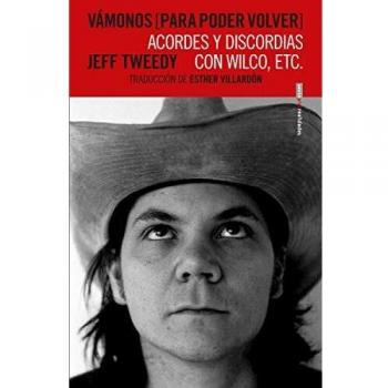 VAMONOS [PARA PODER VOLVER]: ACORDES Y DISCORDIAS CON WILCO, ETC.