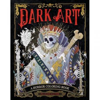 Dark Art : A Horror Coloring Book, by François Gautier