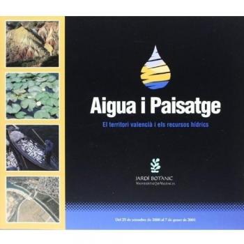 Aigua i paisatge. El territori valencià i els recursos hídri