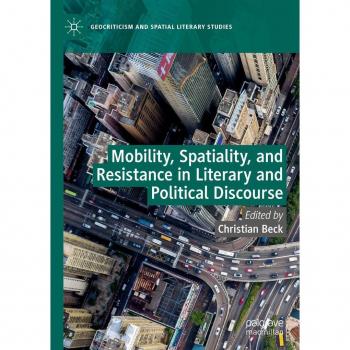 Vitalsource Technologies, Inc. Mobility, Spatiality, And Resistance In Literary And Political Discours
