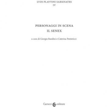 Personaggi in scena: il senex. Ludi plautini sarsinates. Vol. 4