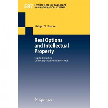 Baecker, Philipp N.: Real Options and Intellectual Property