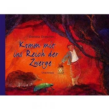 Daniela Drescher Komm Mit Ins Reich Der Zwerge