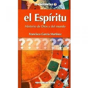 El Espíritu: Misterio de Dios y del mundo (Tapa blanda).