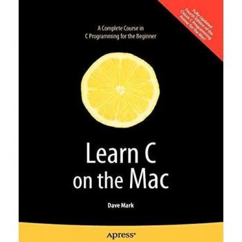Learn C on the Mac: A Complete Course in C Programming for the Beginner (Learn Series