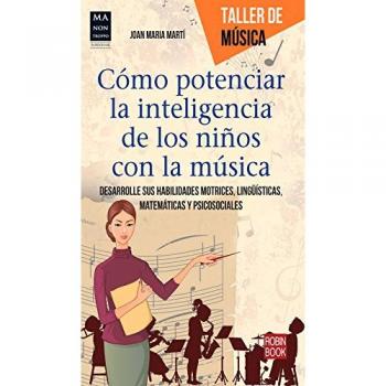 Cómo Potenciar La Inteligencia De Los Niños Con La Música