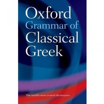 James Morwood Oxford Grammar of Classical Greek