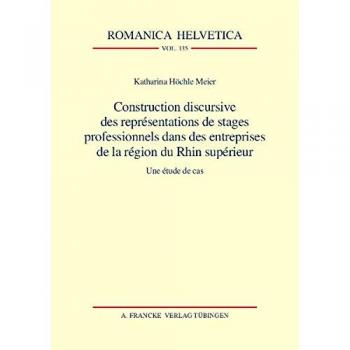 Construction discursive des représentations de stages professionnels dans des entreprises de la région du Rhin supérieur: Une étude de cas