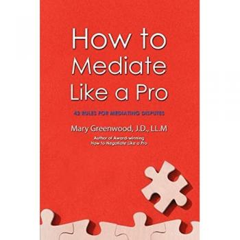 Greenwood, Mary: How to Mediate Like a Pro