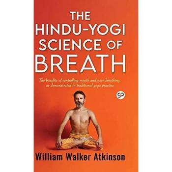 The Hindu-Yogi Science of Breath (Deluxe Library Edition)