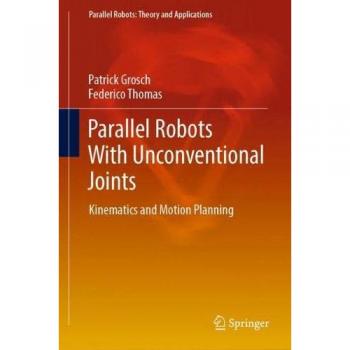 Parallel Robots With Unconventional Joints: Kinematics and Motion Planning