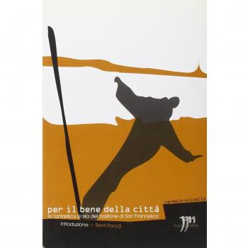Per il bene della città. La fanstastica storia del bastone di san Francesco
