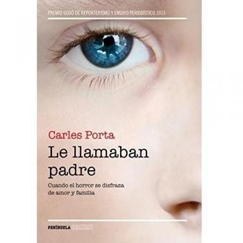 Le llamaban padre: Cuando el horror se disfraza de amor y familia (Tapa blanda).