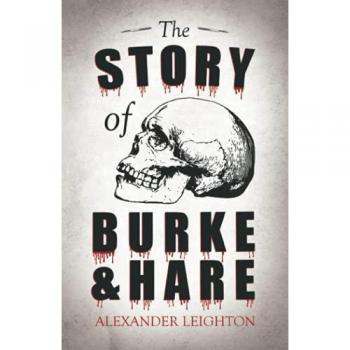 The Story of Burke and Hare