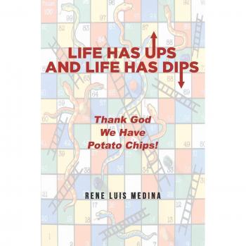 Life Has Ups and Life Has Dips: Thank God We Have Potato Chips