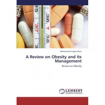 A  Review on Obesity and its Management: Review on Obesity