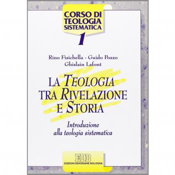 La teologia tra rivelazione e storia. Introduzione alla teologia sistematica