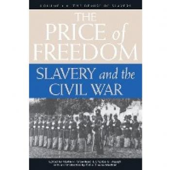 The Demise of Slavery, The Price of Freedom, Slavery and the Civil War Vol 1