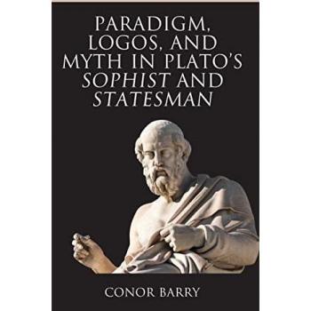 Paradigm, Logos, and Myth in Plato's Sophist and Statesman