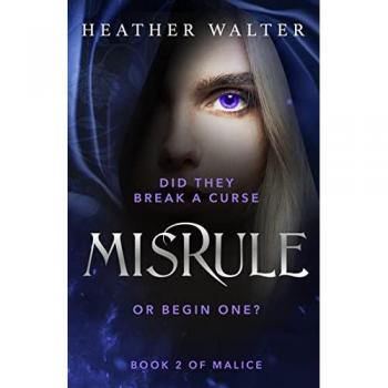 Misrule: Book Two of the Malice Duology (Malice Duology Series, 2)