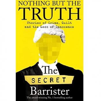 Nothing But The Truth: Stories of Crime, Guilt and the Loss of Innocence
