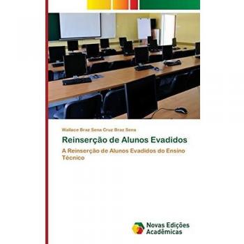 Braz Sena, W: Reinserção de Alunos Evadidos