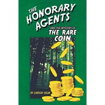 Helm, Lindsay: The Honorary Agents and the Mystery of the Rare Coin