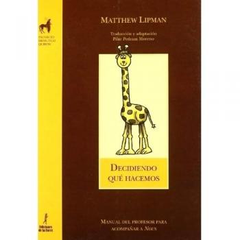 Decidiendo qué hacemos (Proyecto Didáctico Quirón, Filosofía para niños)