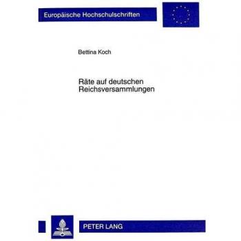 Räte auf deutschen Reichsversammlungen: Zur Entwicklung der politischen Funktionselite im 15. Jahrhundert