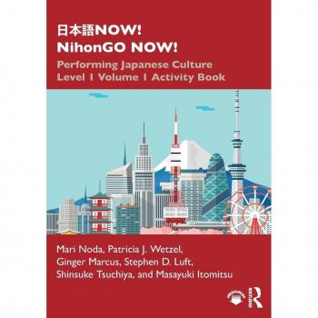 ¿¿¿NOW! NihonGO NOW!: Performing Japanese Culture
