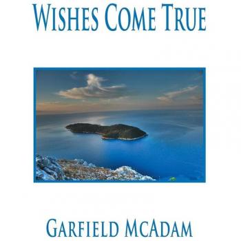 McAdam, Garfield: Wishes Come True