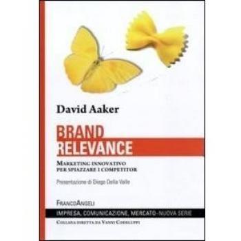Brand relevance. Marketing innovativo per spiazzare i competitor