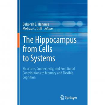 The Hippocampus from Cells to Systems