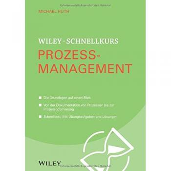 Wiley-Schnellkurs Prozessmanagement
