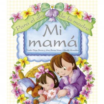Mi mamá (Tapa dura).