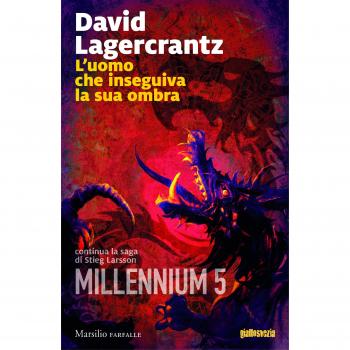 L'uomo che inseguiva la sua ombra. Millennium (Vol. 5)