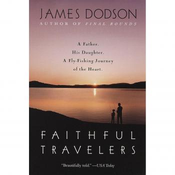 Faithful Travelers: A Father. His Daughter. A Fly-Fishing Journey of the Heart