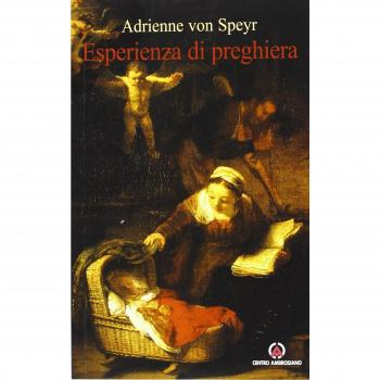 Esperienza di preghiera. Con «Le preghiere della terra» e «Le preghiere del cielo»