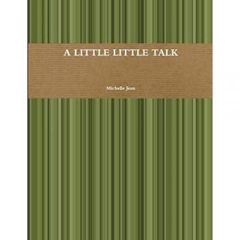 A LITTLE LITTLE TALK