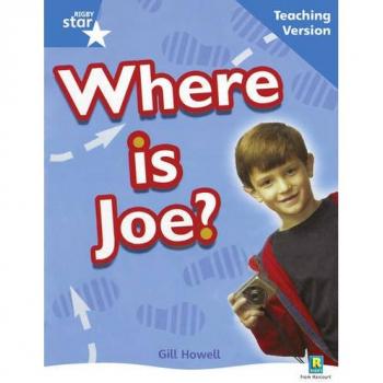 Rigby Star Non-Fiction Blue Level: Where is Joe? Teaching Version Framework Edition