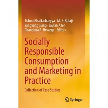 Socially Responsible Consumption and Marketing in Practice